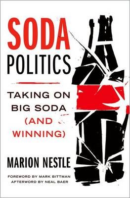 Soda Politics By Marion Nestle 9780190263430 (Hardback)