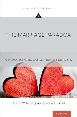 The Marriage Paradox By Brian J. Willoughby, Spencer Lyle James
