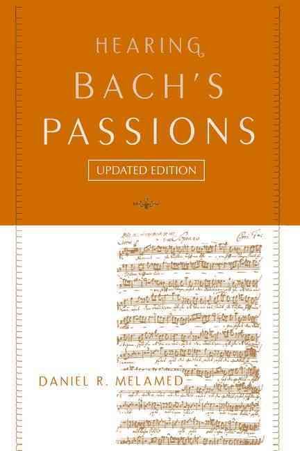 Hearing Bach's Passions By Daniel R. Melamed 9780190490126 (Paperback)