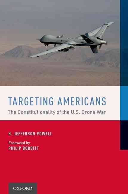Targeting Americans By Jefferson Powell 9780190492847 (Hardback)