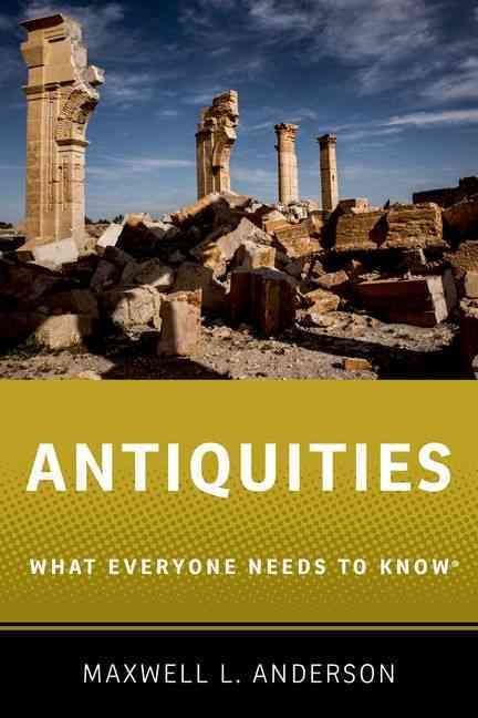 Antiquities By Maxwell Lincoln Anderson 9780190614935 (Paperback)