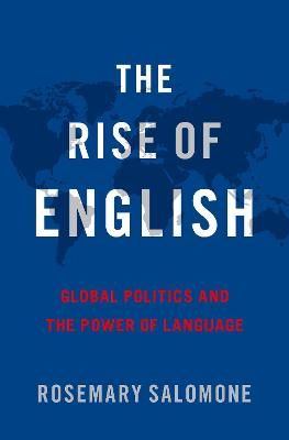 The Rise of English By Rosemary C. Salomone 9780190625610 (Hardback)
