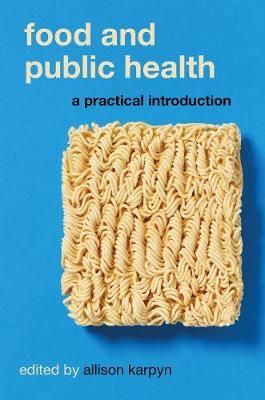 Food and Public Health By Allison Karpyn (editor) 9780190626686