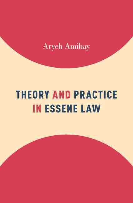Theory and Practice in Essene Law By Aryeh Amihay 9780190631017