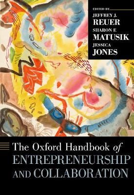 The Oxford Handbook of Entrepreneurship and Collaboration (Hardback)