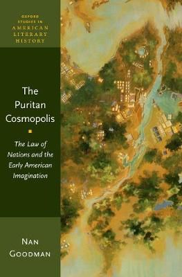 The Puritan Cosmopolis By Nan Goodman 9780190642822 (Hardback)