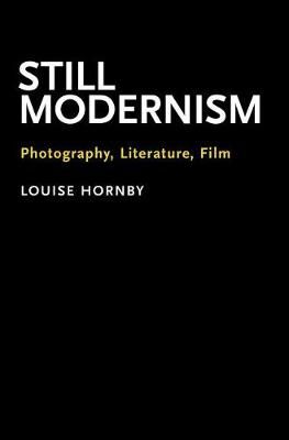 Still Modernism By Louise Hornby 9780190661229 (Hardback)