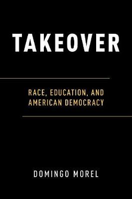 Takeover By Domingo Morel 9780190678975 (Hardback)