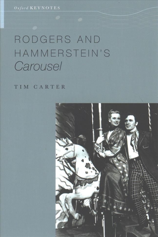 Rodgers and Hammerstein's Carousel By Tim Carter 9780190693442