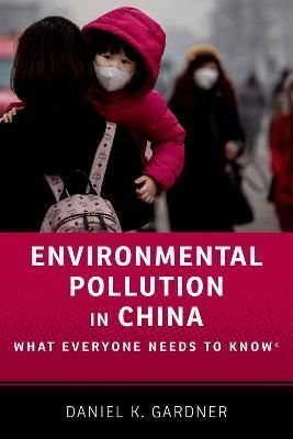 Environmental Pollution in China By Daniel K. Gardner 9780190696115