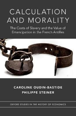 Calculation and Morality By Caroline Oudin-Bastide, Philippe Steiner