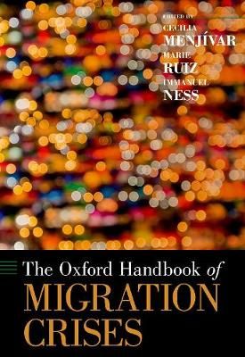The Oxford Handbook of Migration Crises 9780190856908 (Hardback)