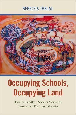 Occupying Schools, Occupying Land By Rebecca Tarlau 9780190870324