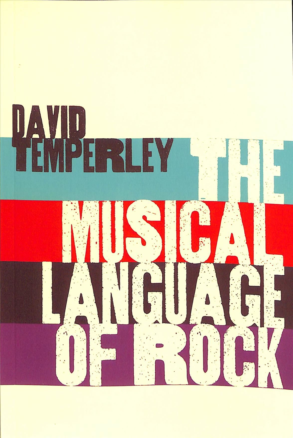 The Musical Language of Rock By David Temperley 9780190870522
