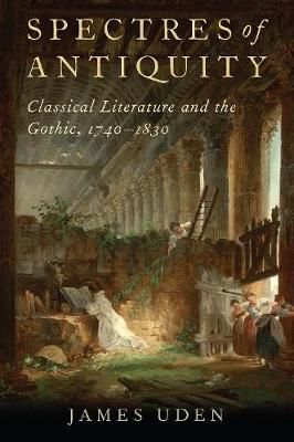 Spectres of Antiquity By James Uden 9780190910273 (Hardback)