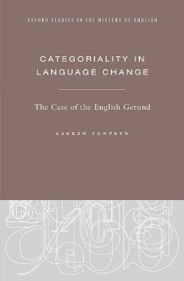 Categoriality in Language Change By Lauren Fonteyn 9780190917579