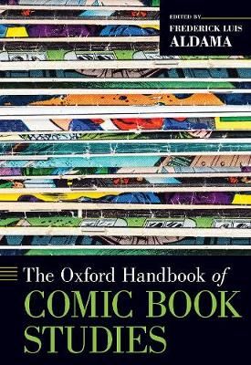 The Oxford Handbook of Comic Book Studies 9780190917944 (Hardback)