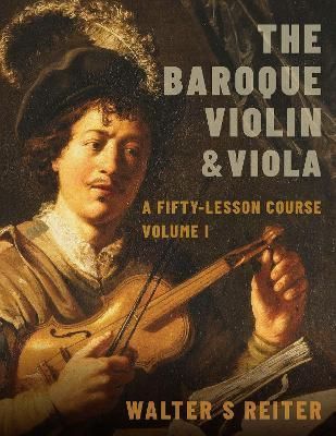 The Baroque Violin & Viola By Walter Reiter 9780190922696 (Hardback)