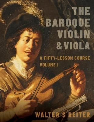 The Baroque Violin & Viola Vol. I By Walter Reiter 9780190922702