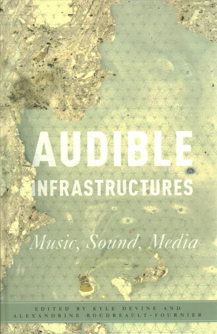 Audible Infrastructures 9780190932633 (Hardback)