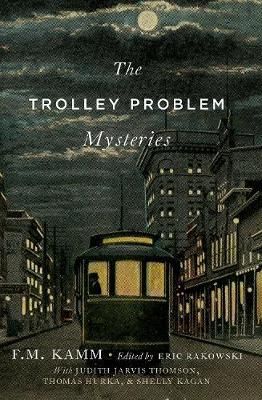 The Trolley Problem Mysteries 9780190949112 (Paperback)