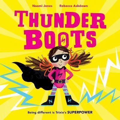 Thunder Boots By Naomi Jones (author), Rebecca Ashdown (artist)