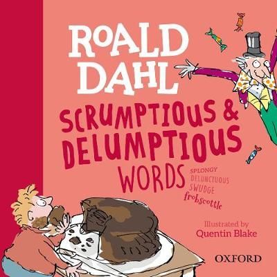 Roald Dahl Scrumptious & Delumptious Words 9780192779199 (Hardback)