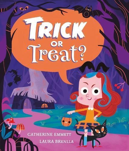 Trick or Treat? By Catherine Emmett (author), Laura Brenlla (artist)
