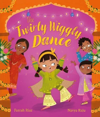 The Twirly Wiggly Dance By Farrah Riaz (author), Navya Raju (artist)
