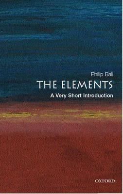 The Elements By Philip Ball 9780192840998 (Paperback)