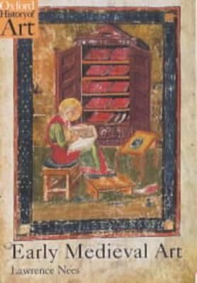 Early Medieval Art By Lawrence Nees 9780192842435 (Paperback)