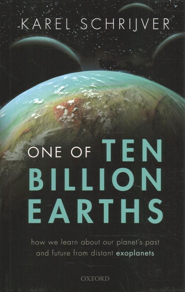 One of Ten Billion Earths By Karel Schrijver 9780192845337 (Paperback)