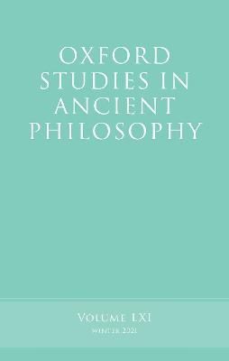 Oxford Studies In Ancient Philosophy. Volume LXI Winter 2021