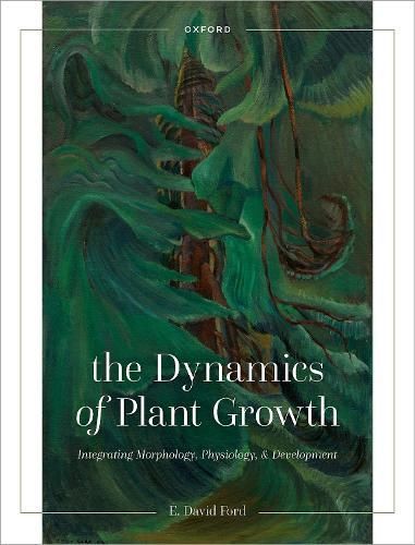 The Dynamics of Plant Growth By E. D. Ford 9780192867179 (Hardback)
