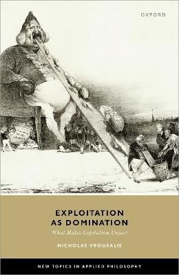 Exploitation as Domination By Nicholas Vrousalis 9780192867698
