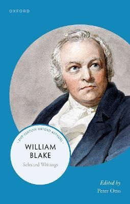 William Blake By William Blake (author), Peter Otto (editor)