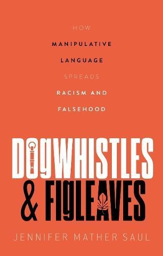 Dogwhistles and Figleaves By Jennifer Mather Saul 9780192871756