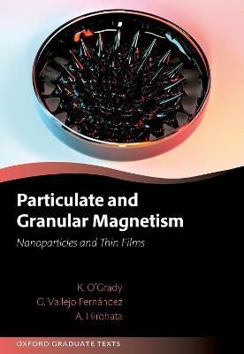 Particulate and Granular Magnetism 9780192873118 (Hardback)