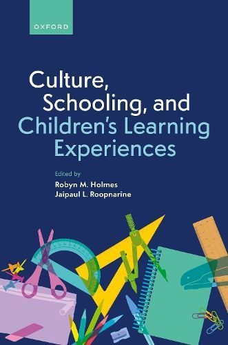 Culture, Schooling, and Children's Learning Experiences 9780192889461