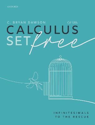 Calculus Set Free By Charles Bryan Dawson 9780192895592 (Hardback)