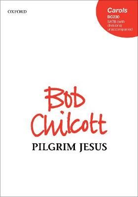 Pilgrim Jesus By Bob Chilcott (composer) 9780193381971 (Sheet music)
