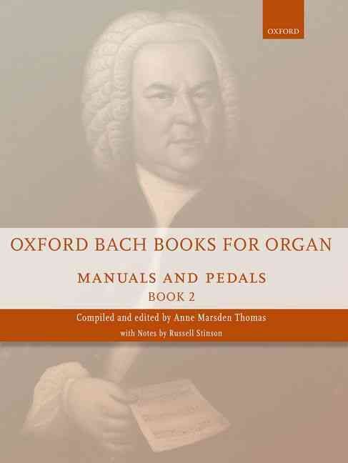 Oxford Bach Books for Organ: Manuals and Pedals, Book 2 9780193386716
