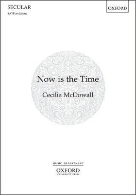 Now Is the Time By Cecilia McDowall (composer) 9780193512603