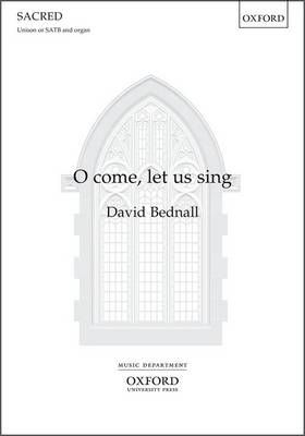 O Come, Let Us Sing By David Bednall (composer) 9780193513167