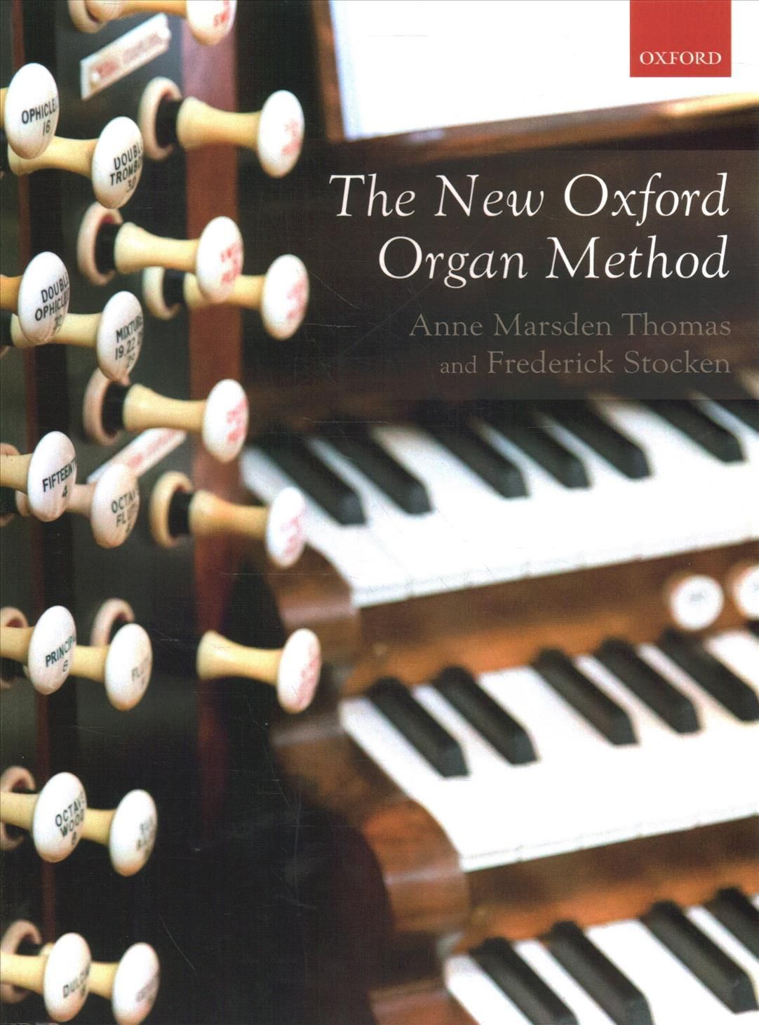 The New Oxford Organ Method By Anne Marsden Thomas, Frederick Stocken