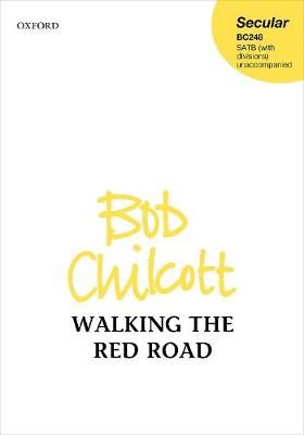 Walking the Red Road By Bob Chilcott (composer) 9780193540170