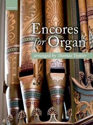Encores for Organ By Thomas Trotter (musical arrangement)