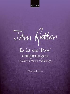 Lo, How a Rose E'er Blooming By John Rutter (composer) 9780193565159