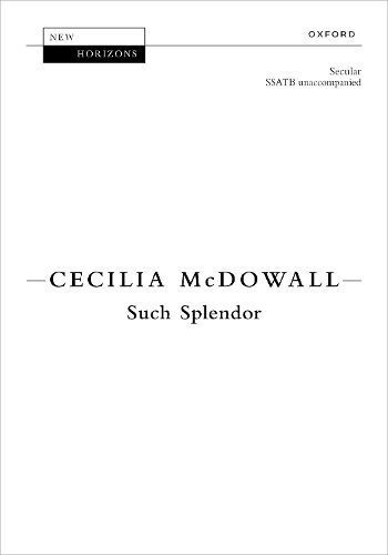 Such Splendor By Cecilia McDowall (composer) 9780193573703