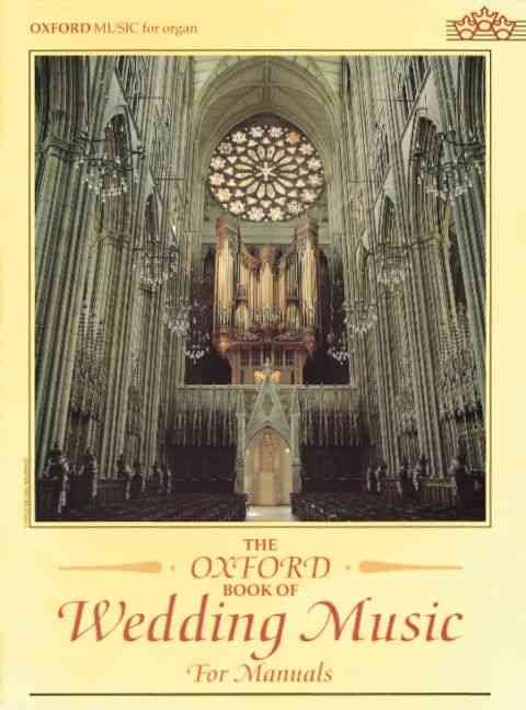 The Oxford Book of Wedding Music for Manuals 9780193751231